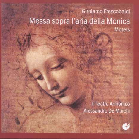 Girolamo Frescobaldi (1583-1643): Messa sopra la Monica, CD