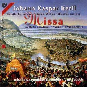 Johann Caspar Kerll (1627-1693): Missa in fletu solatium obsidionis Viennensis, CD