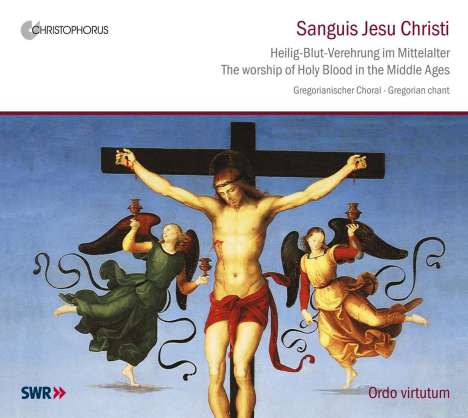Sanguis Jesu Christi - Heilig-Blut-Verehrung im Mittelalter, CD