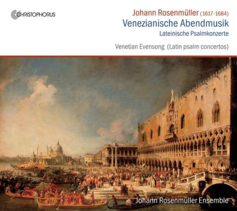 Johann Rosenmüller (1619-1684): Venezianische Abendmusik (Lateinische Psalmkonzerte), CD