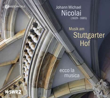 Johann Michael Nicolai (1629-1685): Musik am Stuttgarter Hof, CD