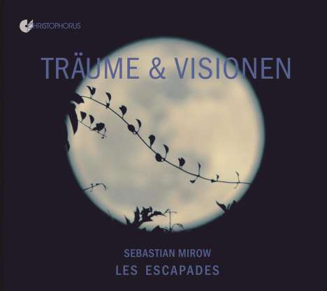 Sebastian Mirow &amp; Les Escapades - Träume &amp; Visionen, 2 CDs