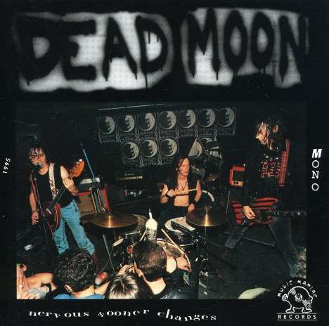 Dead Moon: Nervous Sooner Changes, CD
