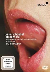 Dieter Schnebel (1930-2018): Maulwerke für Artikulationsorgane &amp; Reproduktionsgeräte, DVD
