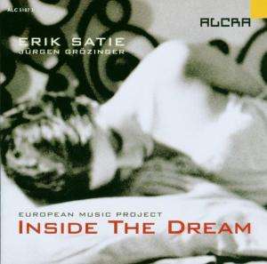 Erik Satie (1866-1925): Inside the Dream, CD