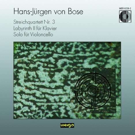 Hans-Jürgen von Bose (geb. 1953): Streichquartett Nr.3, CD