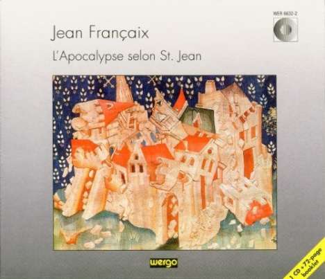 Jean Francaix (1912-1997): L'Apocalypse selon St.Jean, CD