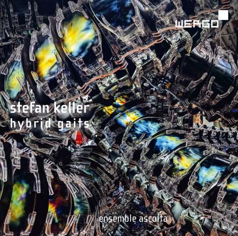 Stefan Keller (geb. 1974): Kammermusik "Hybrid Gaits", CD