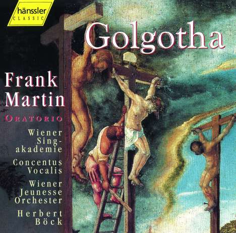 Frank Martin (1890-1974): Golgotha, 2 CDs