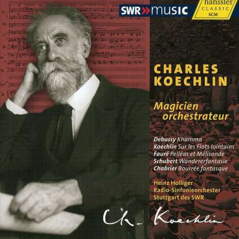 Charles Koechlin (1867-1950): Charles Koechlin - Magicien orchestrateur, CD