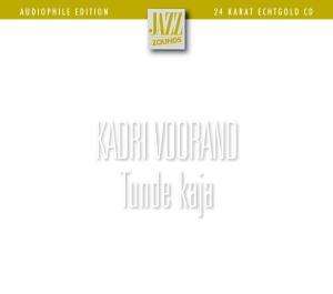Kadri Voorand: Tunde Kaja (Audiophile Edition) (24 Karat Gold-CD), CD