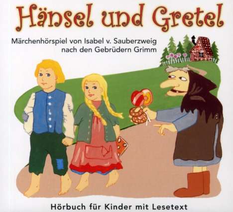 Jacob Grimm: Hänsel und Gretel, CD