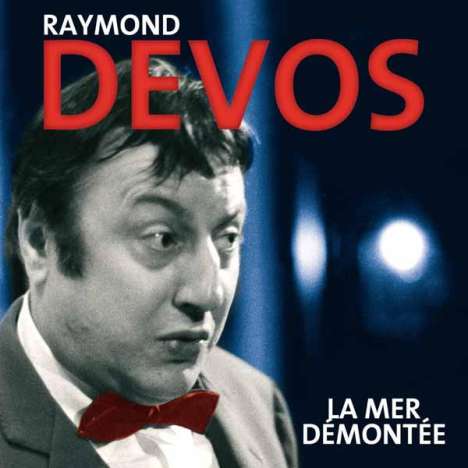 Raymond Devos: La Mer Demontee, CD