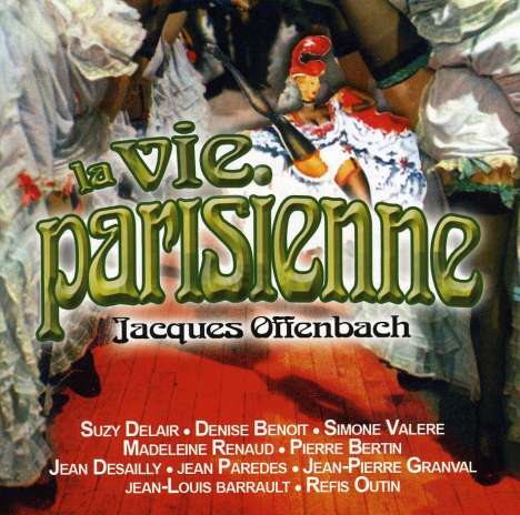 Jacques Offenbach (1819-1880): La Vie Parisienne, CD