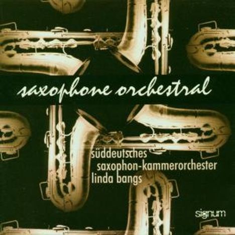 Süddeutsches Saxophon-Kammerorchester - Saxophone orchestral, CD