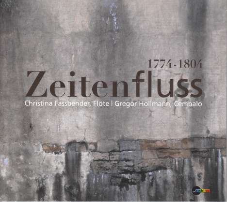 Christina Fassbender &amp; Gregor Hollmann - Zeitenfluss, CD