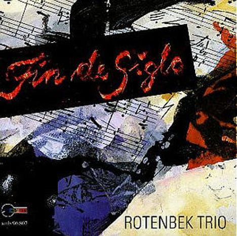 Rotenbek-Trio - Fin de Siglo, CD