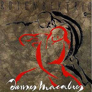 Rotenbek Trio - Danses Macabres, CD
