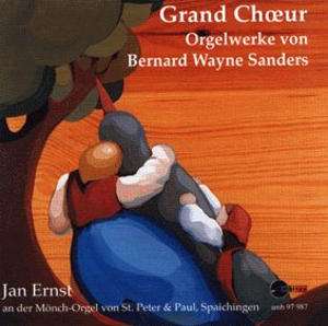 Bernard Wayne Sanders (geb. 1957): Orgelwerke, CD