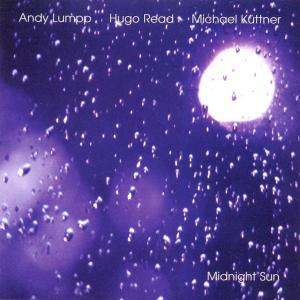Andy Lumpp, Hugo Read &amp; Michael Küttner: Midnight Sun, CD