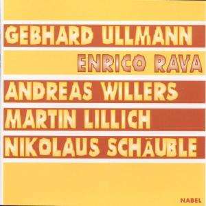 Gebhard Ullmann, Enrico Rava, Andreas Willers &amp; Martin Lillich: Rava / Ullmann / Willers / Lillich / Schäuble, CD