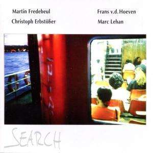 Martin Fredebeul, Christoph Erbstößer, Frans Von Der Hoeven &amp; Marc Lehan: Search, CD