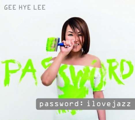 Gee Hye Lee: Password: I Love Jazz, CD