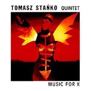 Tomasz Stańko (1943-2018): Music For K, CD