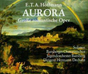 E.T.A. Hoffmann (1776-1822): Aurora, 3 CDs