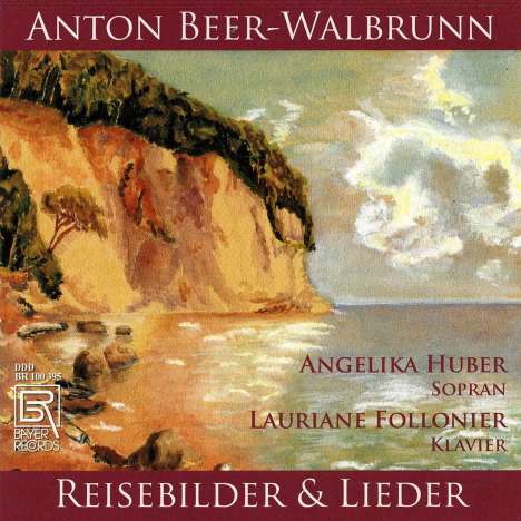 Anton Beer-Walbrunn (1864-1929): Lieder &amp; Klavierstücke, CD