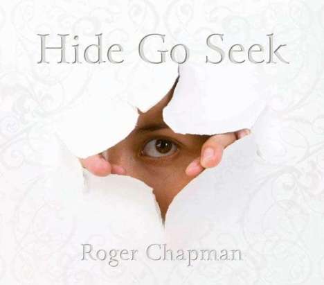 Roger Chapman: Hide Go Seek, 2 CDs