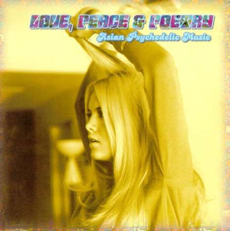 Love, Peace &amp; Poetry - Asian Psychedelic Music, CD