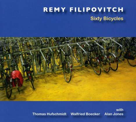 Remy Filipovitch: Sixty Bicycles, CD