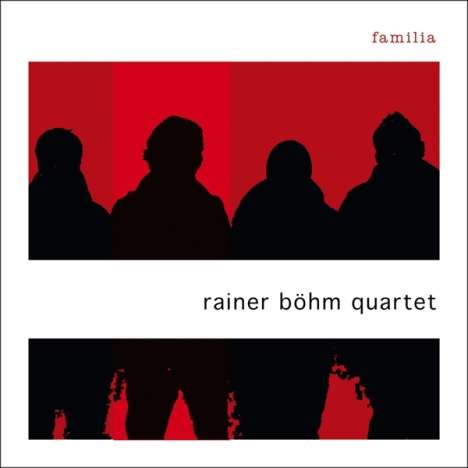 Rainer Böhm (geb. 1977): Familia, CD