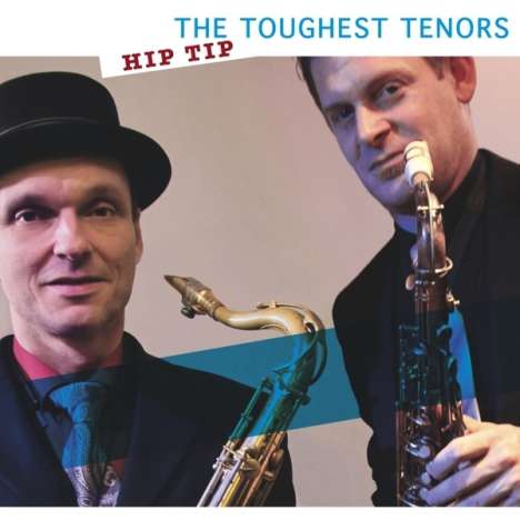 Toughest Tenors: Hip Tip, CD