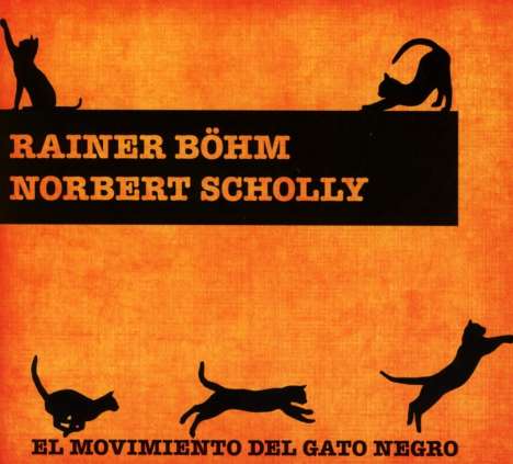 Rainer Böhm &amp; Norbert Scholly: El Movimiento Del Gato Negro, CD