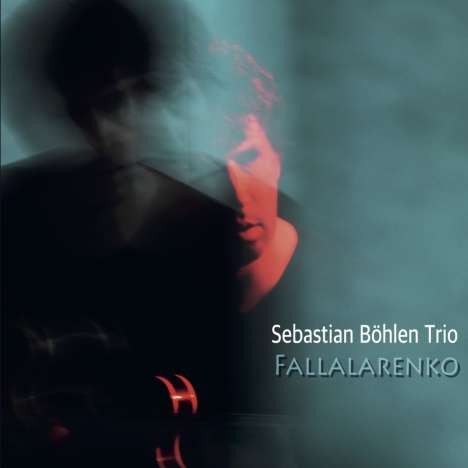 Sebastian Böhlen (geb. 1986): Fallalarenko, CD