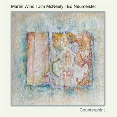 Martin Wind, Jim McNeely &amp; Ed Neumeister: Counterpoint, CD