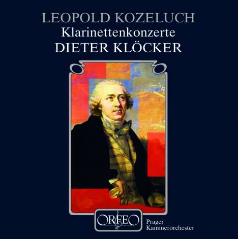 Leopold Kozeluch (1747-1818): Klarinettenkonzerte Nr.1 &amp; 2, CD