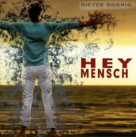 Dieter Dornig: Hey,Mensch, Single-CD