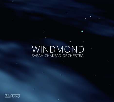 Sarah Chaksad (geb. 1983): Windmond, CD