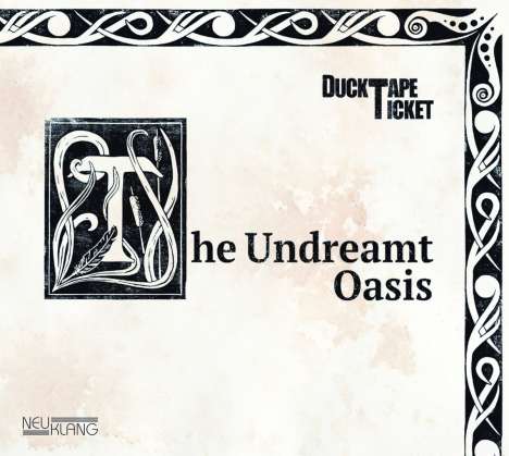 DuckTapeTicket: The Undreamt Oasis, CD
