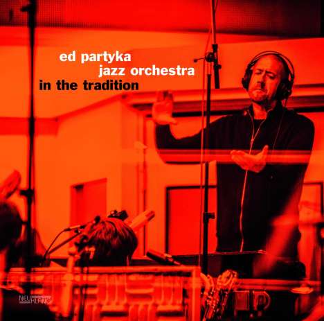 Ed Partyka (geb. 1967): In The Tradition (180g), LP