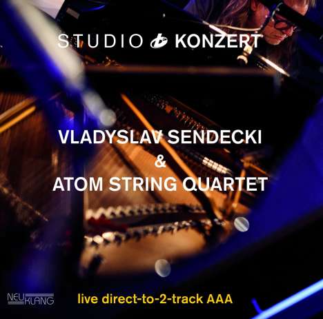 Vladyslaw Sendecki &amp; Atom String Quartet: Studio Konzert (180g) (Limited Edition), LP