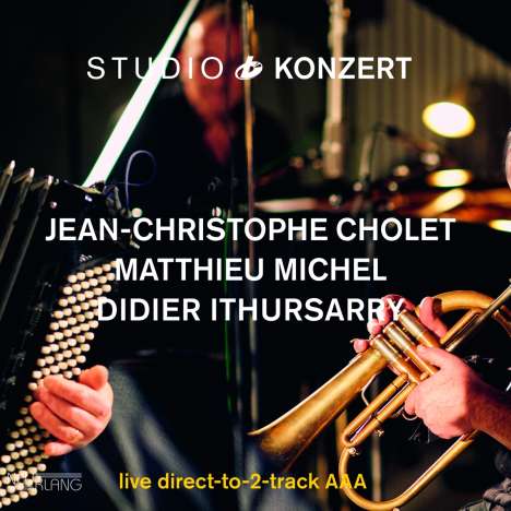 Jean-Christophe Cholet &amp; Matthieu Michel: Studio Konzert (180g) (Limited Edition), LP