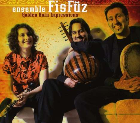 Ensemble FisFüz: Golden Horn Impressions, CD