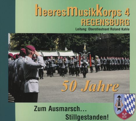 Heeresmusikkorps 4 Regensburg: Zum Ausmarsch...Stillgestanden!, CD