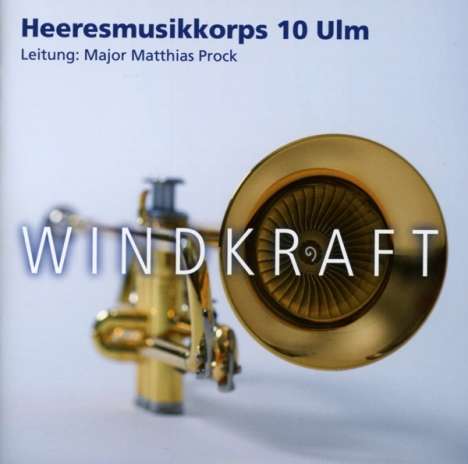 Heeresmusikkorps 10 Ulm: Windkraft, CD