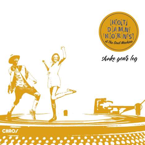 Hot Damn Horns &amp; The Soul Machine: Shake Your Leg (180g), LP