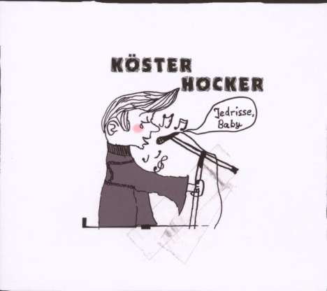 Köster &amp; Hocker: Jedrisse Baby, CD